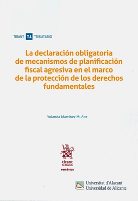 LA DECLARACIN OBLIGATORIA DE MECANISMOS DE PLANIFICACIN FISCAL AGRESIVA EN EL MARCO DE LA PROTECCIN DE LOS DERECHOS FUNDAMENTALES