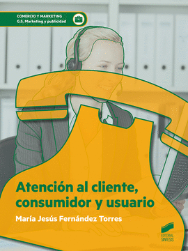 ATENCIN AL CLIENTE CONSUMIDOR Y USUARIO