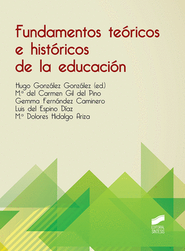 FUNDAMENTOS TEORICOS E HISTORICOS DE LA EDUCACION