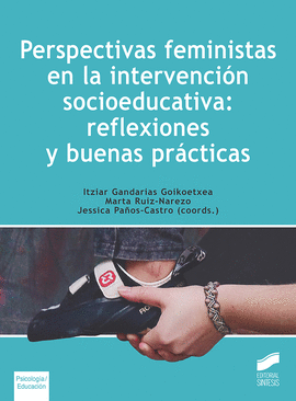 PERSPECTIVAS FEMINISTAS EN LA INTERVENCION SOCIOEDUCATIVA REFLEXIONES Y BUENAS PRACTICAS