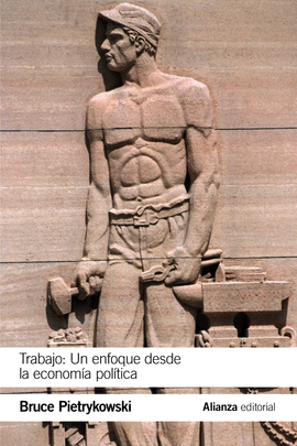 TRABAJO UN ENFOQUE DESDE LA ECONOMIA POLITICA