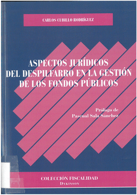 ASPECTOS JURIDICOS DEL DESPILFARRO EN LA GESTION DE LOS FONDOS PUBLICOS