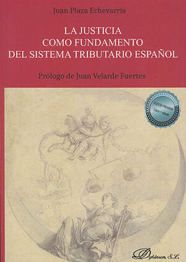LA JUSTICIA COMO FUNDAMENTO DEL SISTEMA TRIBUTARIO ESPAOL