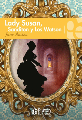 LADY SUSAN, LOS WATSON Y SANDITON
