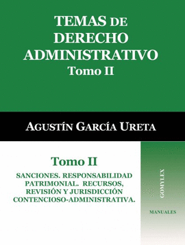 TEMAS DE DERECHO ADMINISTRATIVO II SANCIONES RESPONSABILIDAD PATRIMONIAL. RECURSOS REVISION Y JURISD