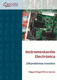INSTRUMENTACION ELECTRONICA 230 PROBLEMAS RESUELTOS