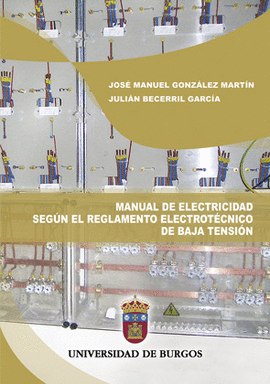MANUAL DE ELECTRICIDAD SEGÚN EL REGLAMENTO ELECTROTÉCNICO DE BAJA TENSIÓN