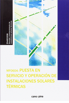 PUESTA EN SERVICIO Y OPERACIN DE INSTALACIONES SOLARES TRMICAS MF0604