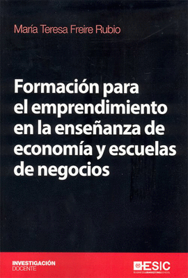 FORMACIN PARA EL EMPRENDIMIENTO EN LA ENSEANZA DE ECONOMA Y ESCUELAS DE NEGOCIOS