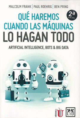 QU HAREMOS CUANDO LAS MQUINAS LO HAGAN TODO
