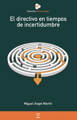 EL DIRECTIVO EN TIEMPOS DE INCERTIDUMBRE