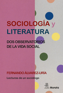 SOCIOLOGIA Y LITERATURA DOS OBSERVATORIOS DE LA VIDA SOCIAL