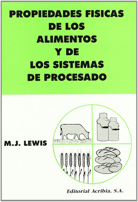 PROPIEDADES FISICAS DE LOS ALIMENTOS Y DE LOS SISTEMAS DE PROCESADO