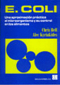 E COLI UNA APROXIMACION PRACTICA AL MICROORGANISMO Y SU CONTROL EN LA ALIMENTACION