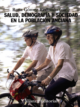 SALUD, DEMOGRAFA Y SOCIEDAD EN LA POBLACIN ANCIANA