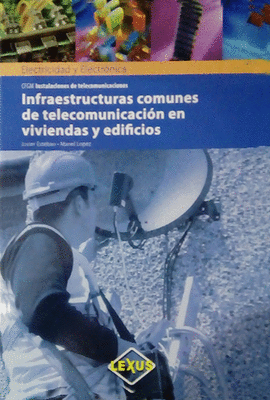 INFRAESTRUCTURAS COMUNES DE TELECOMUNICACION EN VIVIENDAS Y EDIFICIOS
