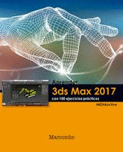APRENDER 3DS MAX 2017 CON 100 EJERCICIOS PRÁCTICOS