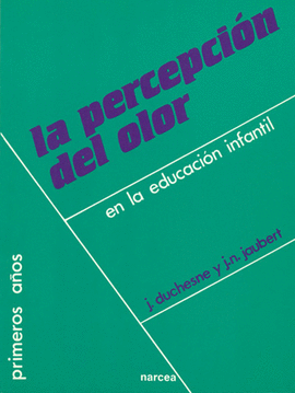 LA PERCEPCION DE OLOR EN LA EDUCACION INFANTIL, LA