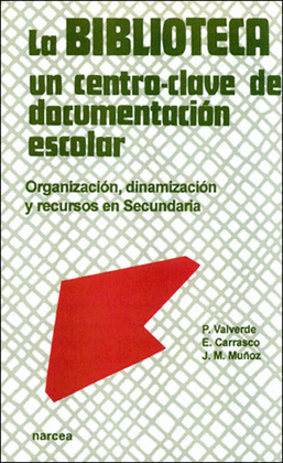 LA BIBLIOTECA UN CENTRO CLAVE DE DOCUMENTACION ESCOLAR