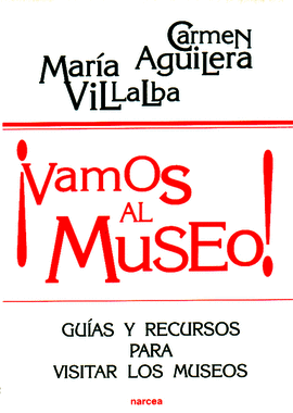 VAMOS AL MUSEO GUIA Y RECURSOS PARA VISITAR LOS MUSEOS