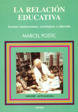 LA RELACION EDUCATIVA FACTORES INSTITUCIONALES SOCIOLOGICOS Y CULTURALES