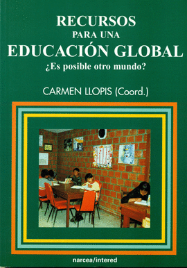 RECURSOS PARA UNA EDUCACION GLOBAL ES POSIBLE OTRO MUNDO?