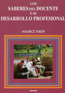 LOS SABERES DEL DOCENTE Y SU DESARROLLO PROFESIONAL