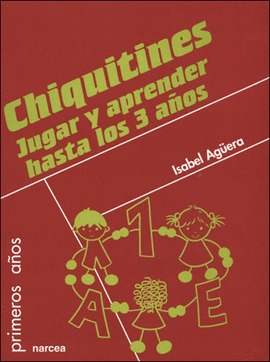 CHIQUITINES JUGAR Y APRENDER HASTA LOS 3 AOS