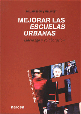 MEJORAR LAS ESCUELAS URBANAS LIDERAZGO Y COLABORACION