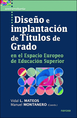 DISEO E IMPLANTACION DE TITULOS DE GRADO EN EL ESPACIO EUROPEO DE EDUCACION SUPERIOR