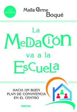 LA MEDIACIN VA A LA ESCUELA