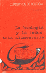 LA BIOLOGIA Y LA INDUSTRIA ALIMENTARIA