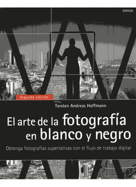 EL ARTE DE LA FOTOGRAFÍA EN BLANCO Y NEGRO