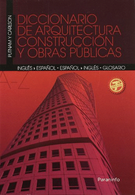 DICCIONARIO DE ARQUITECTURA CONSTRUCCION Y OBRAS PUBLICAS INGLES-ESPAÑOL