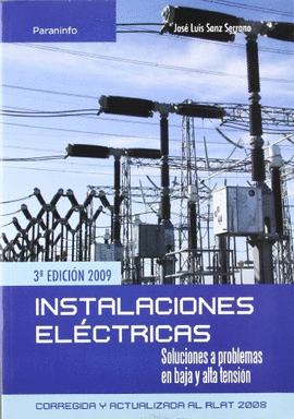 INSTALACIONES ELECTRICAS SOLUCIONES A PROBLEMAS EN BAJA Y ALTA TENSION