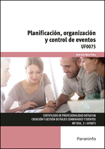 PLANIFICACIÓN, ORGANIZACIÓN Y CONTROL DE EVENTOS UF0075