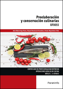 PREELABORACIÓN Y CONSERVACIÓN CULINARIAS UF0055