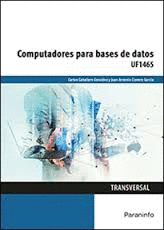 COMPUTADORES PARA BASES DE DATOS UF1465