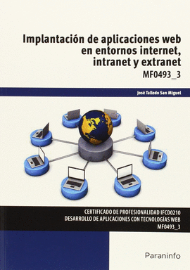 IMPLANTACIÓN DE APLICACIONES WEB EN ENTORNO INTERNET. INTRANET Y EXTRANET MF0493_3