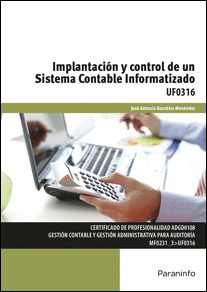 IMPLANTACIÓN Y CONTROL DE UN SISTEMA CONTABLE INFORMATIZADO UF0316