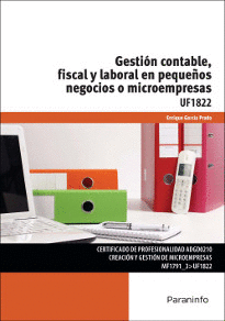 GESTION CONTABLE FISCAL Y LABORAL EN PEQUEÑOS NEGOCIOS O MICROEMPRESAS UF1822