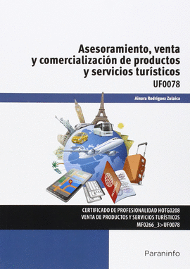 ASESORAMIENTO VENTA Y COMERCIALIZACIÓN DE PRODUCTOS Y SERVICIOS TURÍSTICOS UF0078