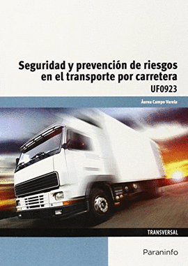 SEGURIDAD Y PREVENCIÓN DE RIESGOS EN EL TRANSPORTE POR CARRETERA UF0923