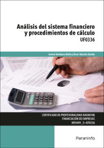 ANÁLISIS DEL SISTEMA FINANCIERO Y PROCEDIMIENTOS DE CÁLCULO UF0336