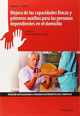 MEJORA DE LAS CAPACIDADES FISICAS Y PRIMEROS AUXILIOS PARA LAS PERSONAS DEPENDIENTES