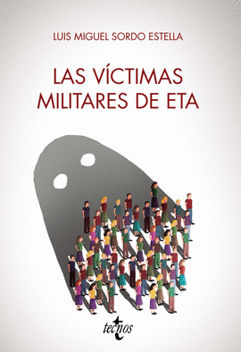 LAS VCTIMAS MILITARES DE ETA