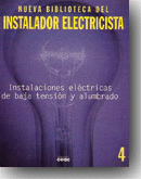NUEVA BIBLIOTECA DEL INSTALADOR ELECTRICISTA 4 INSTALACIONES ELECTRICAS DE BAJA TENSION Y ALUMBRADO