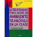 ESTRATEGIAS PARA CREAR UN AMBIENTE TRANQUILO EN LA CLASE