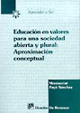 EDUCACION EN VALORES PARA UNA SOCIEDAD ABIERTA Y PLURAL. APROXIMACION CONCEPTUAL