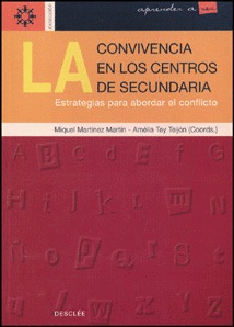 LA CONVIVENCIA EN LOS CENTROS DE SECUNDARIA. ESTRATEGIAS PARA ABORDAR EL CONFLICTO